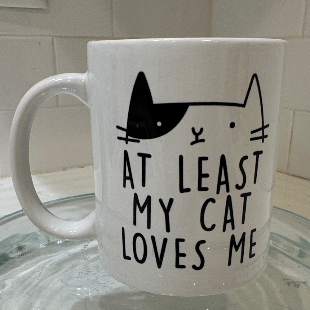 Cat Mug “At Least My Cat Loves Me”